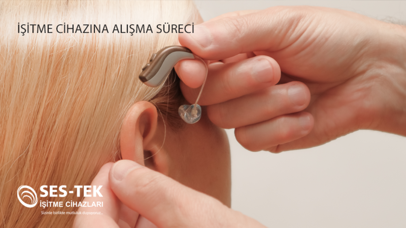 eskisehir-isitme-cihazlari-isitme-cihazına-alisma-sureci-sestek-blog